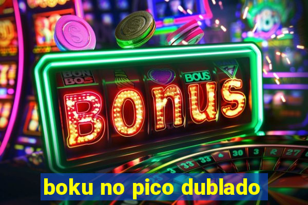 boku no pico dublado