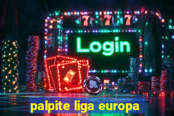 palpite liga europa