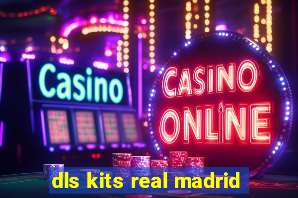 dls kits real madrid