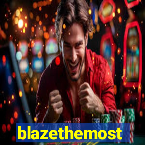 blazethemost