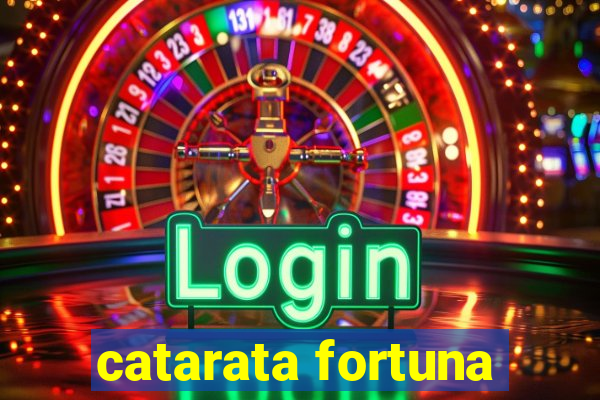 catarata fortuna