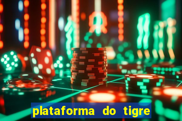 plataforma do tigre que paga no cadastro