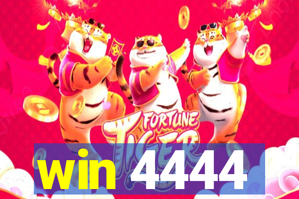 win 4444