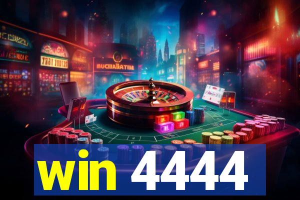 win 4444