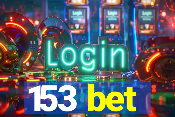 153 bet
