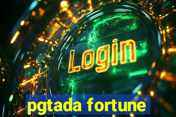 pgtada fortune