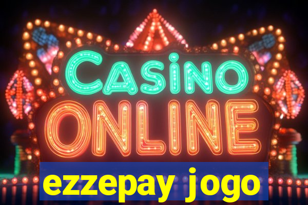 ezzepay jogo