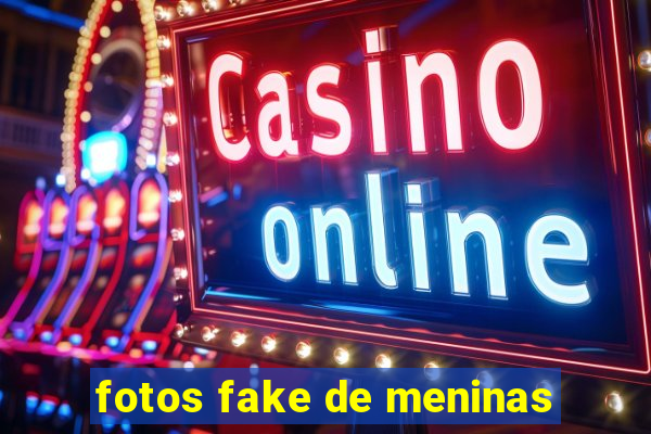 fotos fake de meninas
