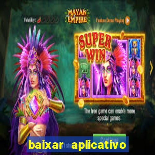 baixar aplicativo de jogos para ganhar dinheiro