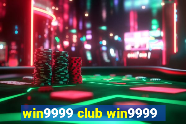 win9999 club win9999
