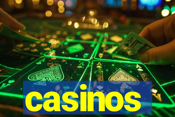 casinos