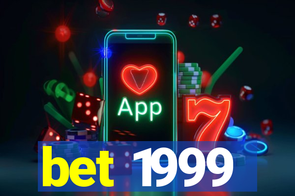 bet 1999