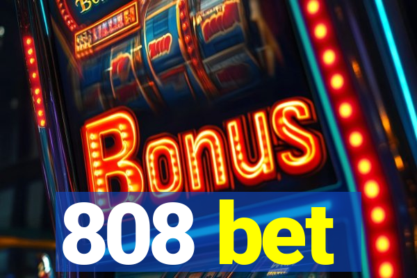 808 bet