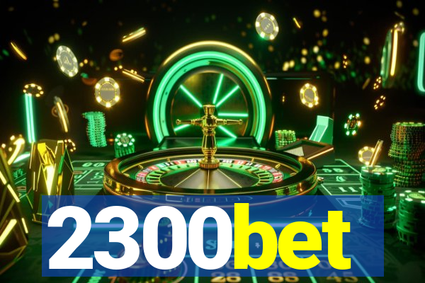 2300bet