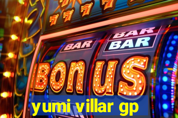 yumi villar gp