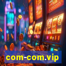 com-com.vip