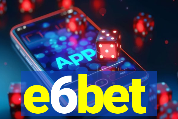 e6bet