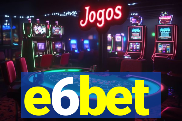 e6bet