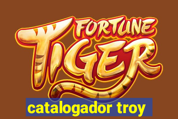 catalogador troy