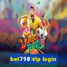 bet798 vip login