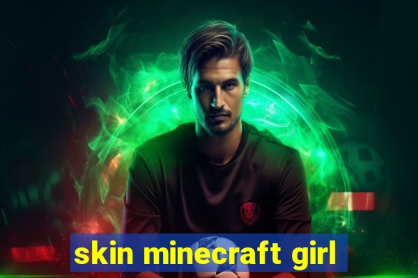 skin minecraft girl