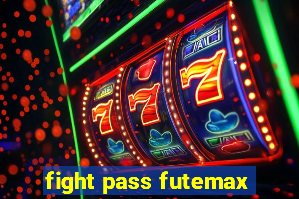 fight pass futemax