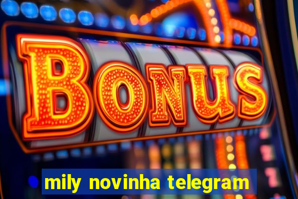 mily novinha telegram