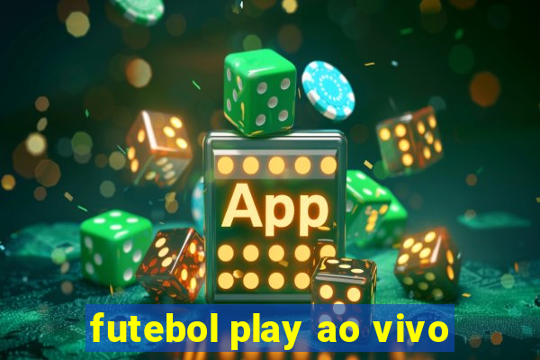 futebol play ao vivo