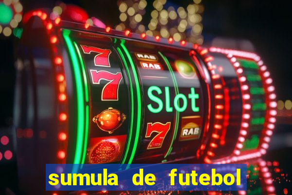 sumula de futebol de campo cbf