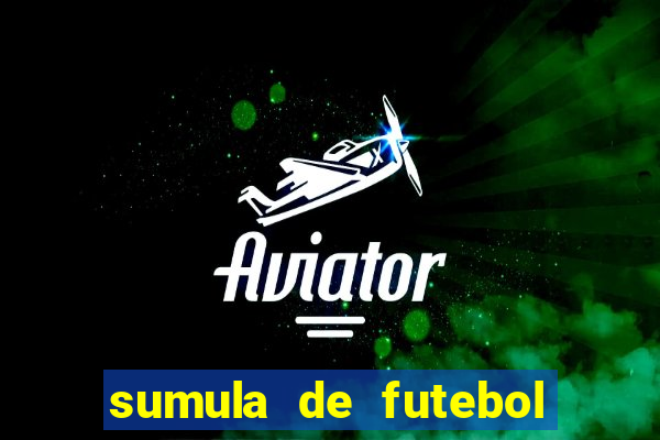 sumula de futebol de campo cbf
