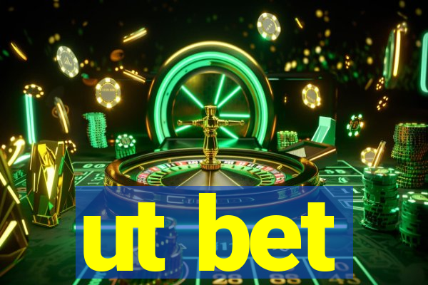 ut bet