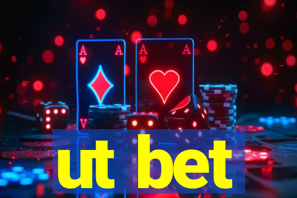 ut bet