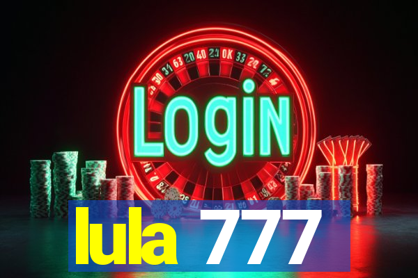 lula 777