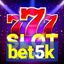 bet5k