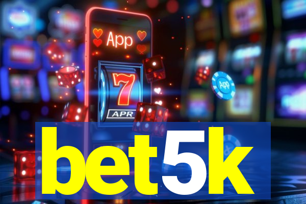 bet5k
