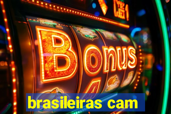 brasileiras cam