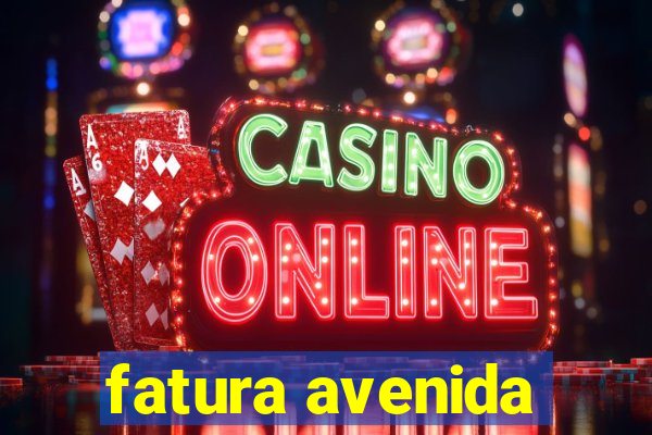 fatura avenida