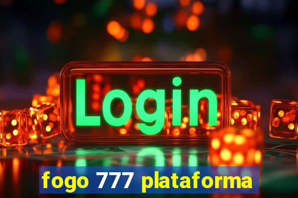 fogo 777 plataforma