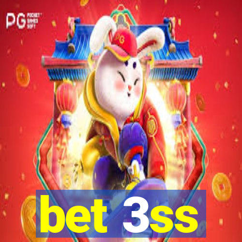 bet 3ss