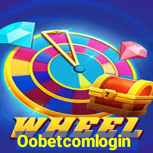 Oobetcomlogin