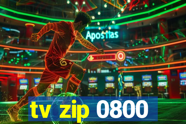 tv zip 0800