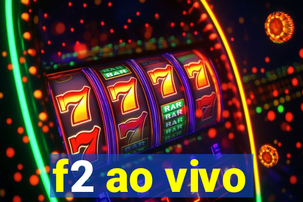 f2 ao vivo