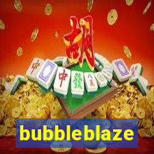 bubbleblaze