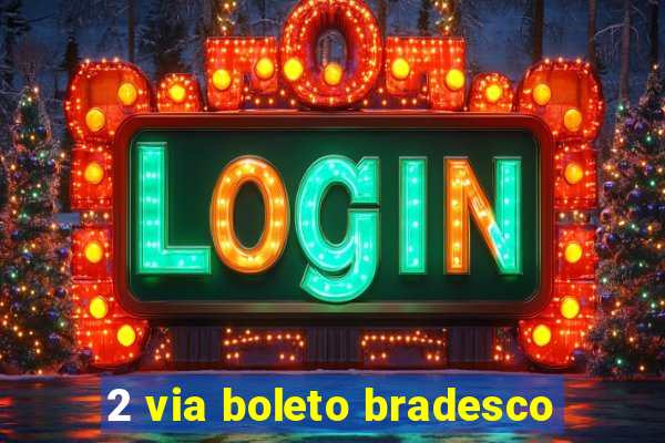 2 via boleto bradesco