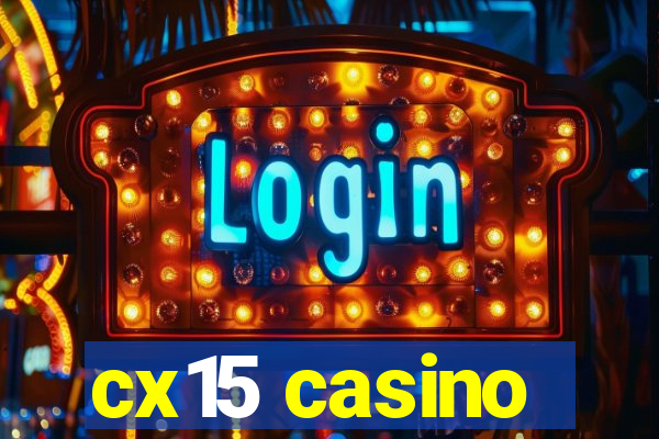cx15 casino