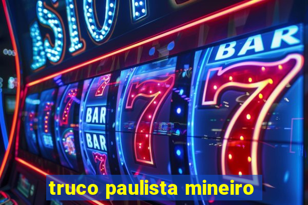 truco paulista mineiro