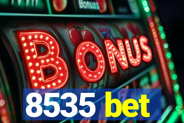 8535 bet