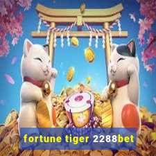 fortune tiger 2288bet