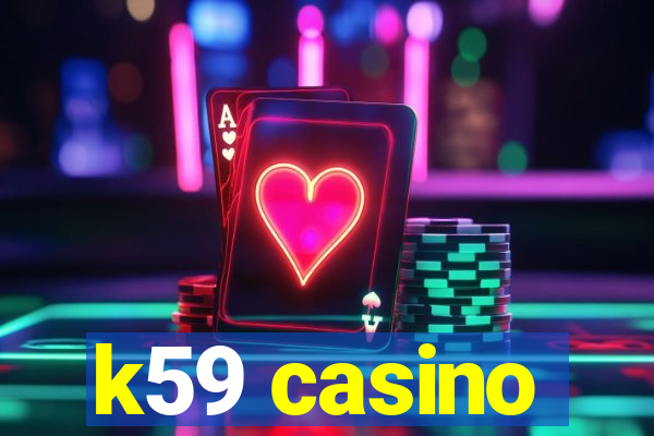 k59 casino