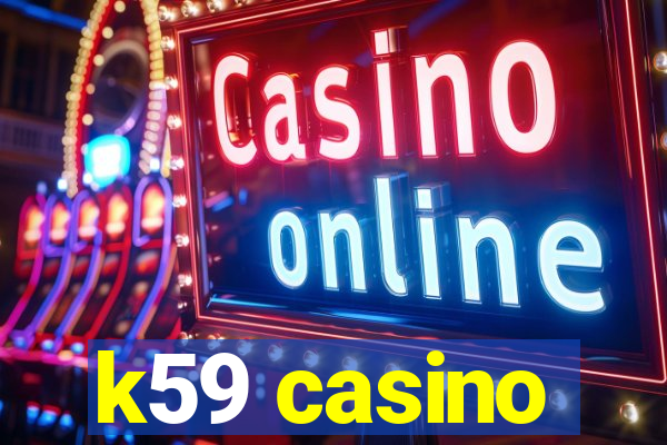 k59 casino
